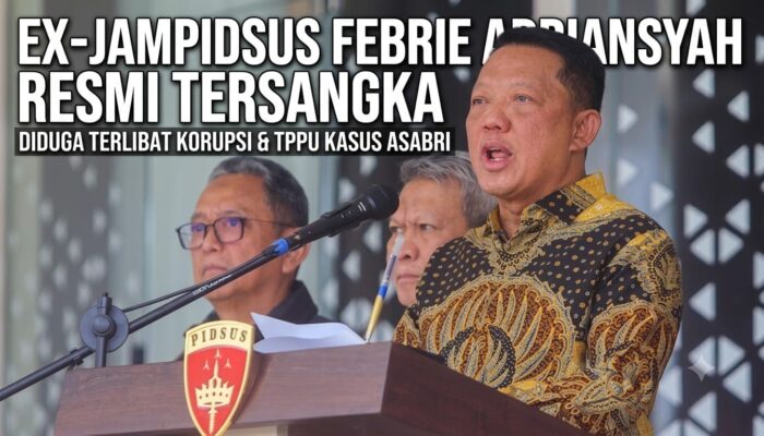 BREAKING NEWS: Mantan Jampidsus Febrie Adriansyah Resmi Ditetapkan Sebagai Tersangka Korupsi dan TPPU Kasus Asabri