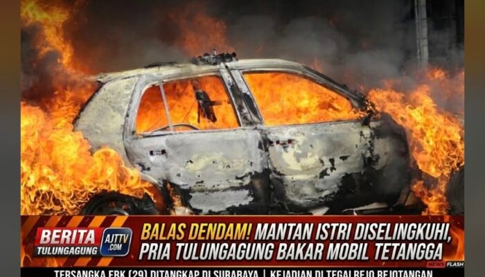 Sakit Hati Mantan Istri Diselingkuhi, Pria di Tulungagung Bakar Mobil Tetangga